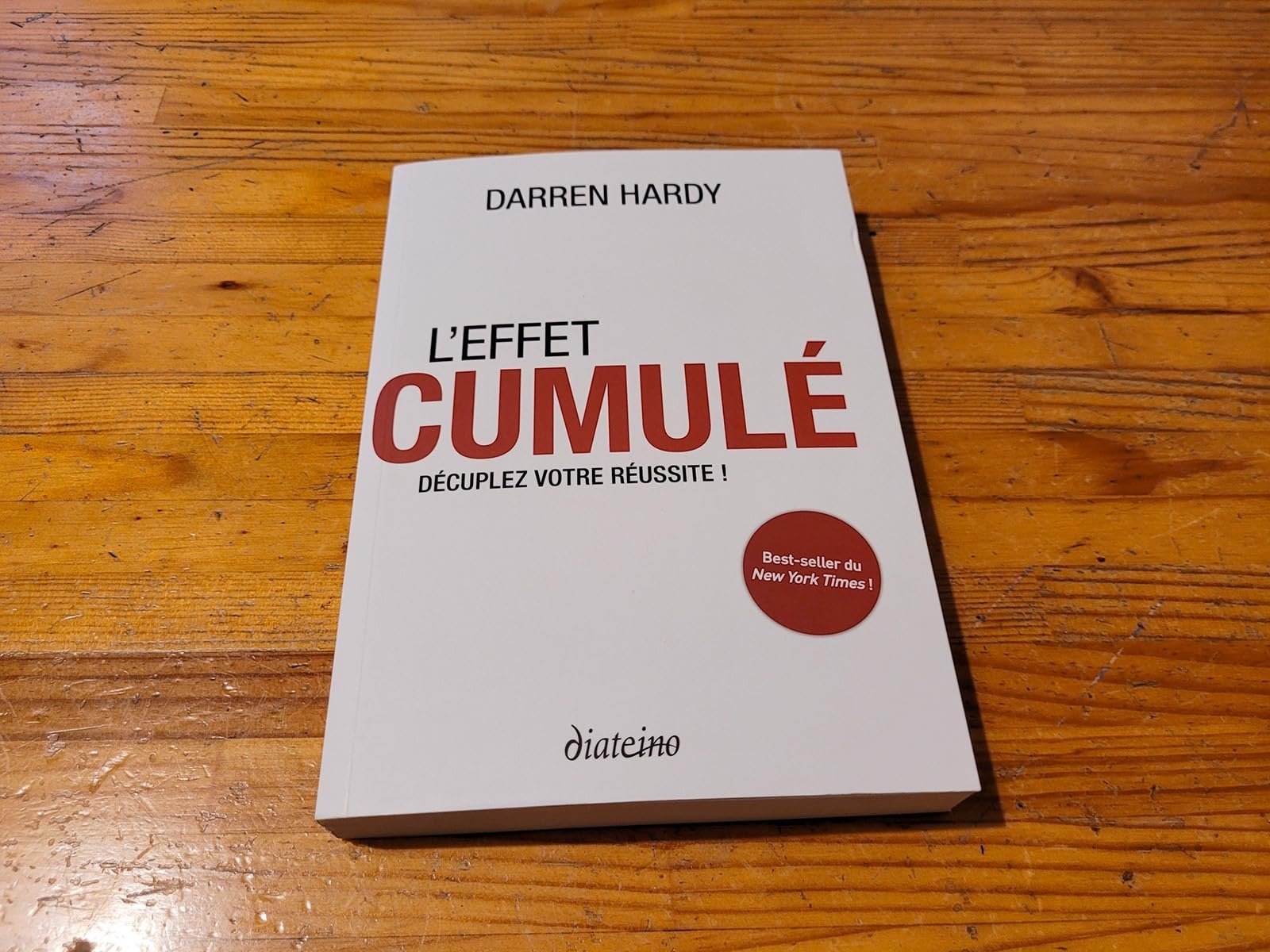 Couverture du livre L’Effet Cumulé de Darren Hardy, édition Diateino.